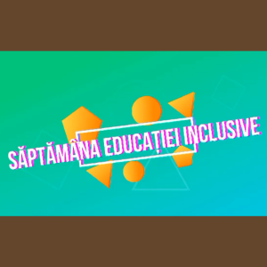 Săptămâna educației inclusive