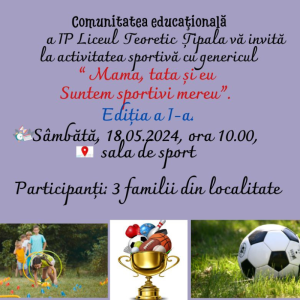 Invitație la activitatea sportivă cu tema: „Mama, tata și eu Suntem sportivi mereu”