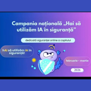 Campania „Hai să utilizăm inteligența artificială (IA) în siguranță!”