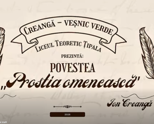 “ Prostia omenească “ de I. Creangă
